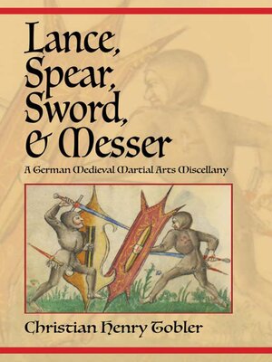 cover image of Lance, Spear, Sword, and Messer